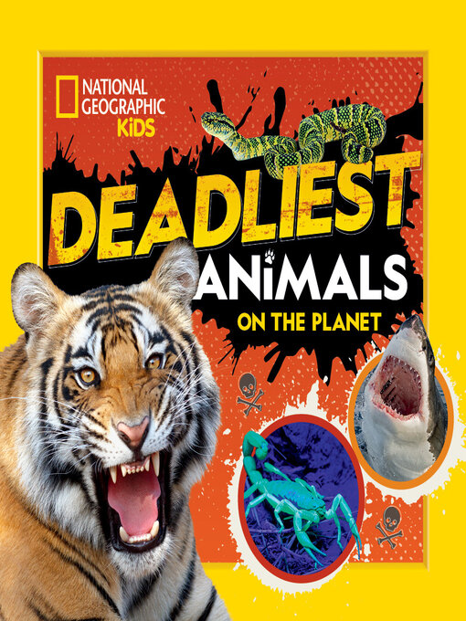 Title details for Deadliest Animals on the Planet by National Geographic Kids - Available